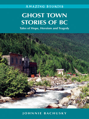 cover image of Ghost Town Stories of BC